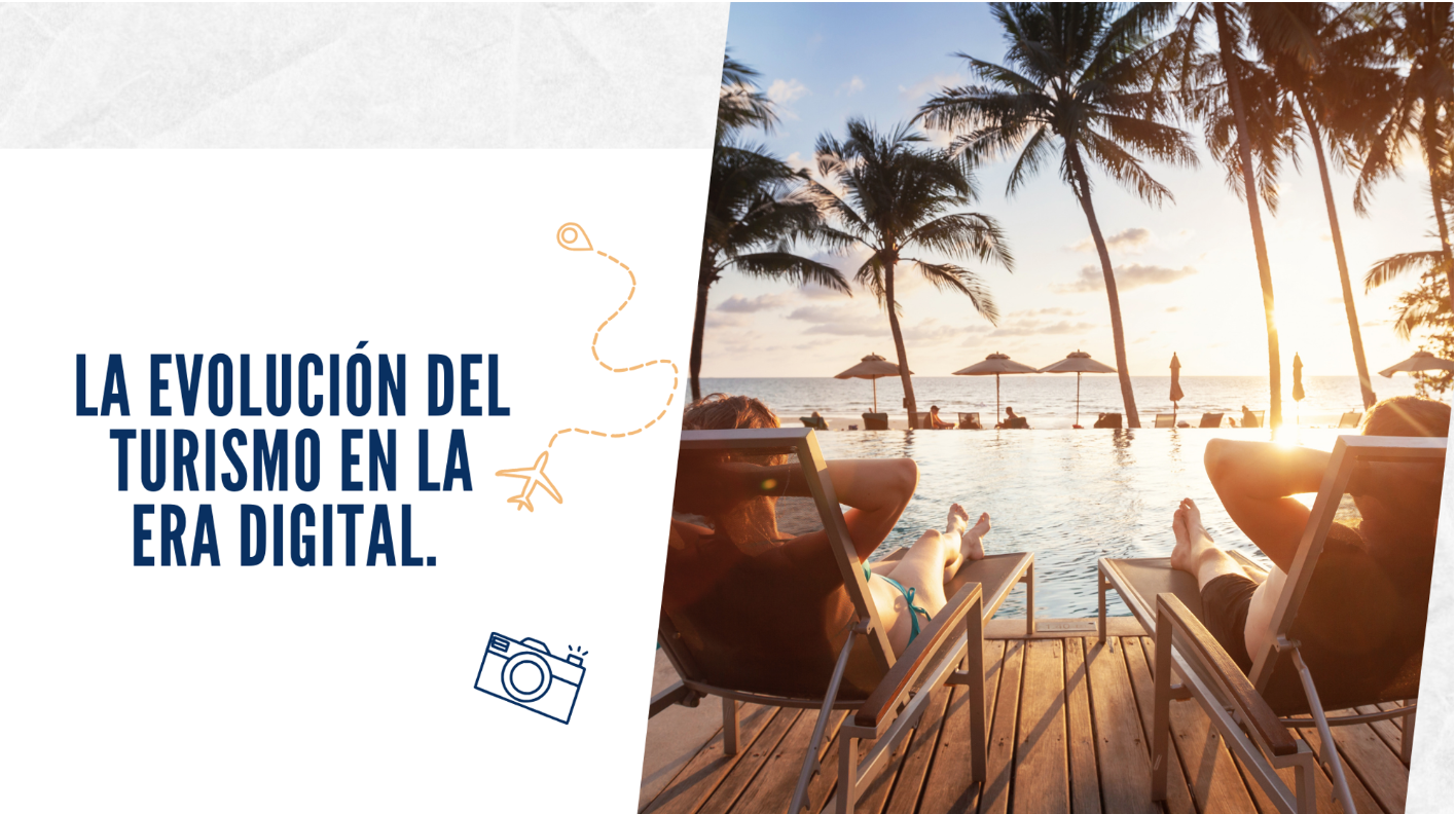 La Evolución del Turismo en la Era Digital: Un Análisis Profundo de la Importancia del Marketing Digital.
